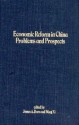 Economic Reform in China: Problems and Prospects - James A. Dorn, Wang Xi