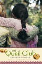 The Quail Club - Carolyn Marsden