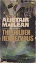 The Golden Rendezvous - Alistair MacLean