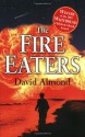 The Fire Eaters - David Almond