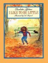 I Like To Be Little (Turtleback School & Library Binding Edition) - Charlotte Zolotow