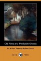 Old Fires and Profitable Ghosts (Dodo Press) - Arthur Quiller-Couch