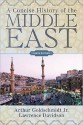 A Concise History of the Middle East: Ninth Edition - Arthur Goldschmidt Jr., Lawrence Davidson, Goldschmidt Jr. Arthur