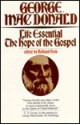 Life Essential: The Hope of the Gospel - George MacDonald, Rolland Hein