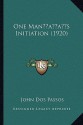 One Man s Initiation (1920) - John Dos Passos