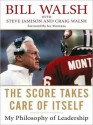 The Score Takes Care of Itself: My Philosophy of Leadership (MP3 Book) - Bill Walsh, Steve Jamison, Craig Walsh