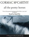 All the Pretty Horses - Cormac McCarthy, Brad Pitt