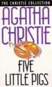 Five Little Pigs - Agatha Christie