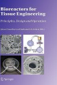 Bioreactors for Tissue Engineering: Principles, Design and Operation - Julian Chaudhuri