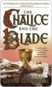 The Chalice and the Blade (Celtic Saga, #1) - Glenna McReynolds