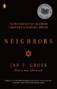 Neighbors: The Destruction of the Jewish Community in Jedwabne, Poland - Jan Tomasz Gross