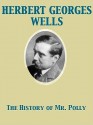 The History of Mr. Polly - H.G. Wells