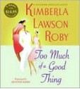 Too Much of a Good Thing - Kimberla Lawson Roby, Heather Simms