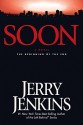 Soon: The Beginning of the End - Jerry B. Jenkins