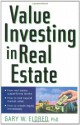 Value Investing in Real Estate - Gary W. Eldred