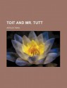 Tutt and Mr. Tutt - Arthur Cheney Train