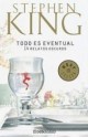 Todo es eventual: 14 relatos oscuros - Bettina Blanch Tyroller, Stephen King