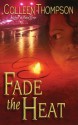 Fade the Heat - Colleen Thompson