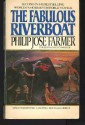 The Fabulous Riverboat (Riverworld 2) - Philip José Farmer