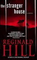 The Stranger House - Reginald Hill