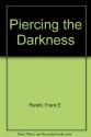 Piercing the Darkness (Darkness Set, #2) - Frank Peretti