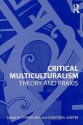 Critical Multiculturalism: Theory and Praxis - Stephen May, Christine Sleeter