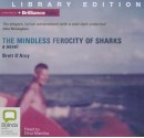 The Mindless Ferocity of Sharks - Brett d'Arcy, Dino Marnika