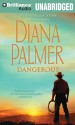 Dangerous - Diana Palmer, Phil Gigante