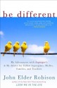 Be Different: Adventures of a Free-Range Aspergian - John Elder Robison