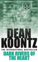 Dark Rivers of the Heart - Dean Koontz