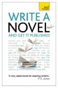 Write a Novel and Get It Published: Teach Yourself - Stephen May, Nigel Watts