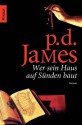 Wer sein Haus auf Sünden baut (German Edition) - P.D. James, Christa E. Seibicke