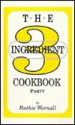 Three Ingredient Party Cookbook - Ruthie Wornall