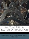 Mutual Aid: A Factor of Evolution - Pyotr Kropotkin