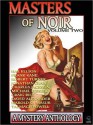 Masters of Noir: Volume Two - Hal Ellson, Frank Kane, Harold Q. Masur, Talmage Powell, Robert Turner, Jonathan Craig, Charles Jackson, Michael Fessier, Craig Rice, David Alexander