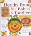 Healthy Eating for Babies & Toddlers - Jill Scott, Anne Sheasby