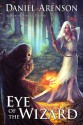 Eye of the Wizard - Daniel Arenson