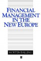 Financial Management in the New Europe - Morten Balling