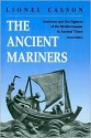 The Ancient Mariners - Lionel Casson