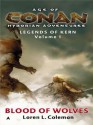 Age of Conan: Blood of Wolves - Loren L. Coleman