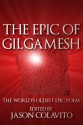 The Epic of Gilgamesh - William Muss-Arnolt, Jason Colavito