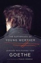 The Sufferings of Young Werther - Johann Wolfgang von Goethe, Stanley Corngold