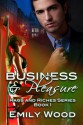 Business and Pleasure - Emily Wood