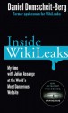 Inside WikiLeaks: My Time with Julian Assange at the World's Most Dangerous Website - Daniel Domscheit-Berg