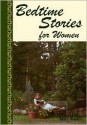 Bedtime Stories for Women - Nancy Madore