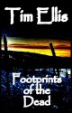 Footprints of the Dead - Tim Ellis