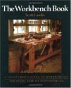 The Workbench Book: A Craftsman's Guide from the Publishers of Fine Woodworking (Craftsman's Guide to) - Scott Landis