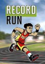 Record Run - Eric Stevens, Jake Maddox