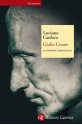 Giulio Cesare: Il dittatore democratico - Luciano Canfora