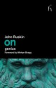 On Genius and the Common Man - John Ruskin, Melvyn Bragg